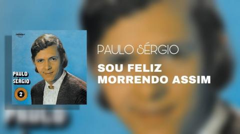 Sou feliz, morrendo assim!