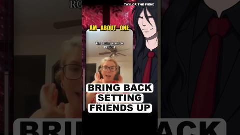 Bring Back Setting Up Single FRIENDS
