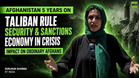 'The war is over, but there’s a lot of nuance’ — RT India’s Runjhun Sharma on Afghanistan