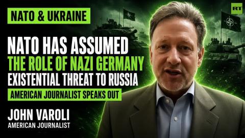 'NATO Has Assumed the Role of Nazi Germany' — John Varoli
