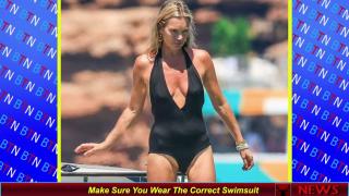 Make Sure You Wear The Correct Swimsuit