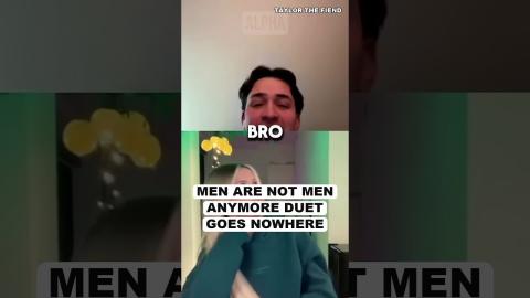 Men Are Not Men Anymore Duet Goes Nowhere