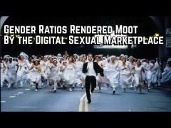 The Digital Sexual Market Has Made Gender Ratios Obsolete