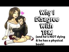 Why I Disagree with TFM on Women (& BTW he's Not Dying and He Has a Physical Book)