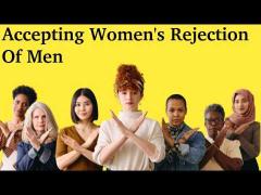 Accepting Women's Rejection of Men