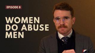 Women Do Abuse Men | The Victims No One Talks About