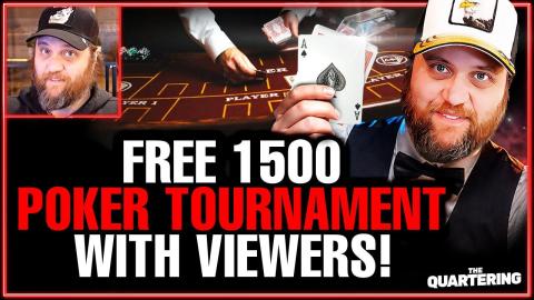 FREE 1500 POKER TOURNAMENT WITH VIEWERS!