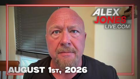 FULL ALEX JONES SHOW — 8/1/2026