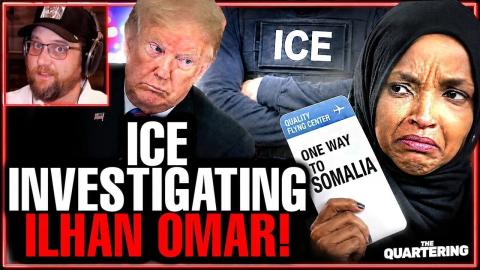 Ilhan Omar Being INVESTIGATED By ICE