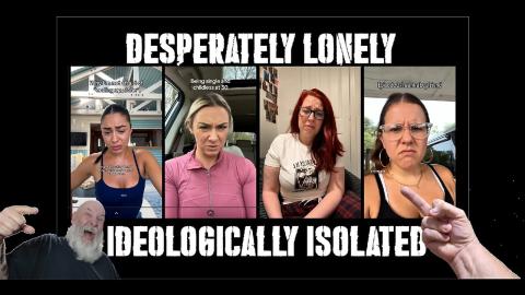 DESPERATELY Lonely and Ideologically Isolated from reality!!