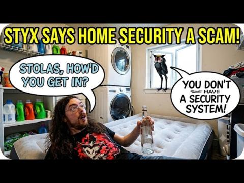 Styxhexenhammer666 Says Security Systems Useless | They're A Scam!