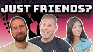 She Has Guy Friends… Should You Be Worried?