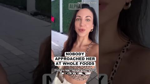 Nobody Approached Her At Whole Foods