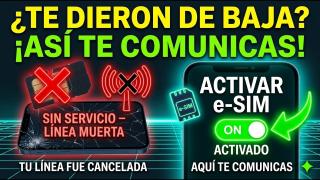 ¿Dieron de BAJA tu Linea? Asi te Puedes Comunicar