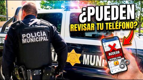 ¿La policía puede revisar tu celular? Lo que NO te dicen