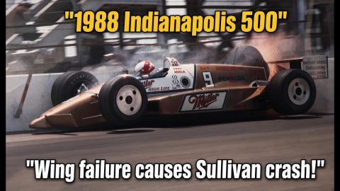 1988 CART Indianapolis 500 - Sullivan wing failure leads to crash!!