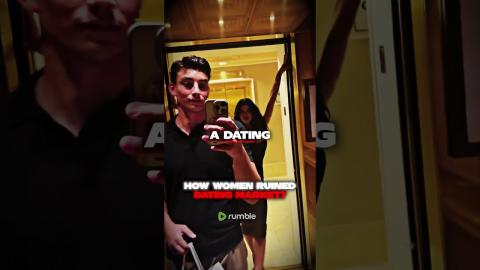 How Women RUINED Dating Market?