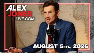 FULL ALEX JONES SHOW — 8/5/26