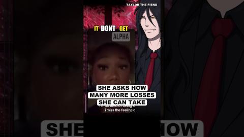 She Asks How Many More LOSSES She Can Take