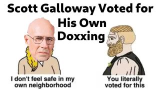 Scott Galloway Voted for His Own Doxxing