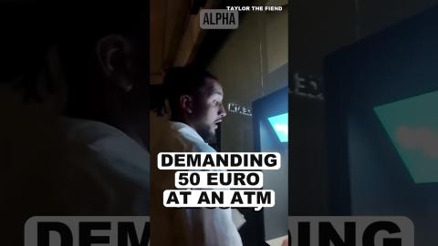 Demanding 50 Euro At An ATM