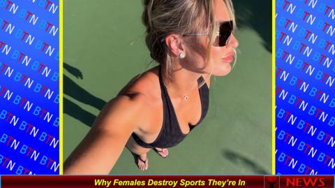 Why Females Destroy Sports They’re In