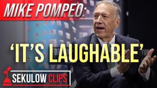 MIKE POMPEO: ‘It’s Laughable’