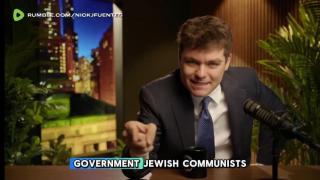 Nick Fuentes: "It's always Jewish Communists."