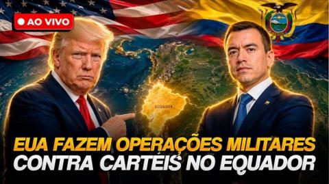 EUA iniciam operações militares contra cartéis e narcotráfico no Equador (21 de ago. de 2026)
