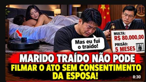 MARIDO GRAVA A TRAIÇÃO DA ESPOSA, MAS É MULTADO E PRESO PORQUE FILMOU SEM O CONSENTIMENTO DELA!