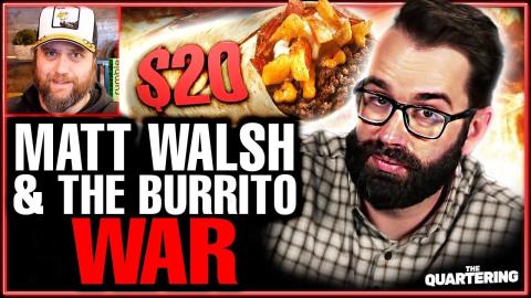MATT WALSH BURRITOGATE
