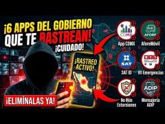 6 Apps del Gobierno Mexicano que te RASTREAN: Elimínalas YA