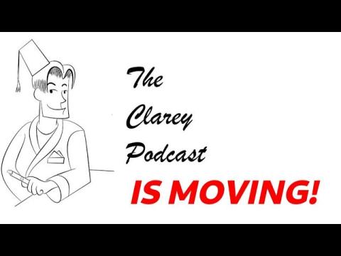 The Clarey Podcast Is Moving...SOON!!!!