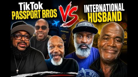 TikTok Passport Bros VS International Husband @darrickpoe9620