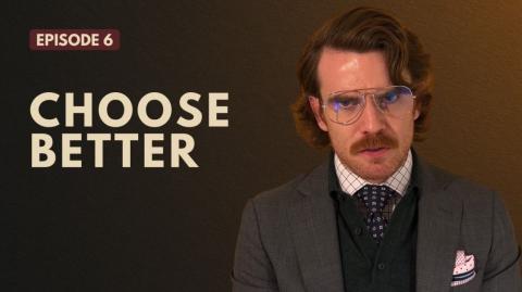 Choose Better | Why Men Ignore Red Flags