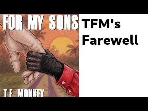 For My Sons - TFM's Farewell Address