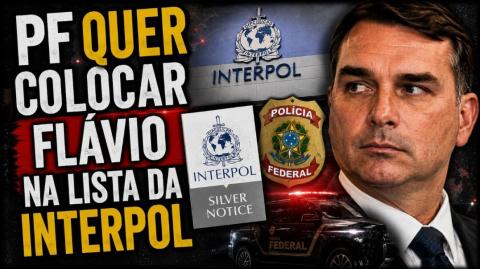 PF avalia colocar o nome de Flávio Bolsonaro em lista da Interpol (30 de julho de 2026)