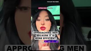 Approaching Men Because It Is More EFFICIENT