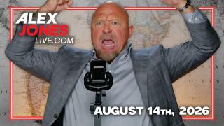 FULL ALEX JONES SHOW — 8/14/26