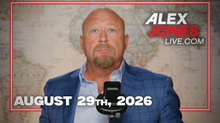 The Alex Jones Show 8/29/2026