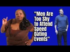 Men are "Too Shy" to Attend Speed Dating Events