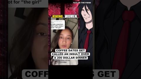 Coffee Dates Get Called An INSULT Over A 200 Dollar Dinner