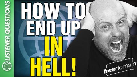 How to End Up in HELL! Listener Questions