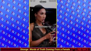 Strange  Words of Truth Coming From a Female