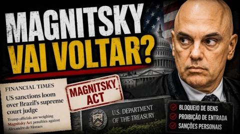Mídia americana: Governo dos EUA considera voltar sanções da Magnitsky contra o oligarca Alexandre de Moraes