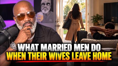 Shocking Secret! What Married Men REALLY Do When Their Wives Leave Home