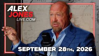 FULL ALEX JONES SHOW — 9/28/26