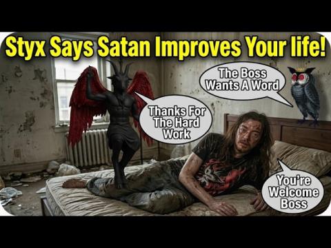 Styx Says Satanism Is Self Improvement! Satan Will Make Your Life Better!