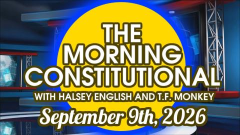 The Morning Constitutional: September 9th, 2026