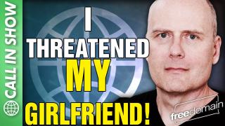 I Threatened My Girlfriend! CALL IN SHOW